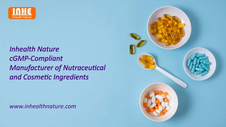 Inhealth Nature cGMP Compliant Manufacturer of Nutraceutical and Cosmetic Ingredients Inhealth Nature cGMP Compliant Manufacturer of Nutraceutical and Cosmetic Ingredients